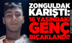 Zonguldak karıştı: 16 yaşındaki genç bıçaklandı!