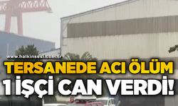 Tersanede feci iş kazası: 1 işçi hayatını kaybetti