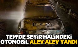 TEM’de seyir halindeki otomobil alev alev yandı