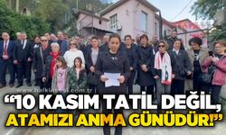 CHP’li Gök’ten 10 Kasım Tepkisi: “10 Kasım Tatil Değil, Atamızı Anma Günüdür”