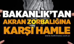 Bakanlık'tan akraban zorbalığına karşı hamle