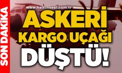 Askeri kargo uçağı düştü!