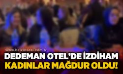 Dedeman'da izdiham: Kadınlar mağduriyet yaşadı!