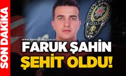 Polis Memuru Faruk Şahin şehit oldu!