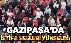 Gazipaşa‘da istifa sesleri yükseldi