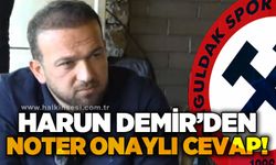 Harun Demir'den noter onaylı cevap!