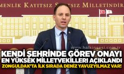 Kendi şehrinde görev onayı en yüksek milletvekilleri açıklandı: Zonguldak’ta ilk sırada Deniz Yavuzyılmaz var!