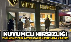 Kuyumcu hırsızlığı: 2 milyon TL'lik altını çalıp kayıplara karıştı
