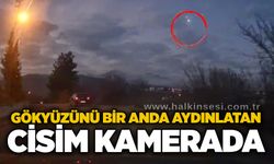 Gökyüzünü bir anda aydınlatan cisim kamerada