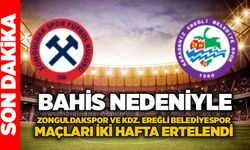 Bahis nedeniyle Zonguldakspor ve Kdz. Ereğli Belediyespor maçları iki hafta ertelendi..