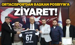 Ortacıspor’dan Başkan Posbıyık’a ziyaret!