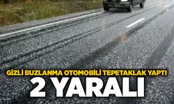 Gizli buzlanma otomobili tepetaklak yaptı: 2 yaralı