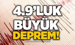 4.9’luk büyük deprem!