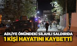 Adliye önündeki silahlı saldırıda 1 kişi hayatını kaybetti
