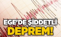 Ege'de şiddetli deprem!