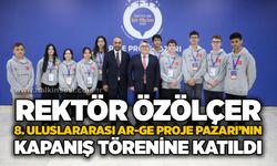 Rektör Özölçer, 8. Uluslararası Ar-Ge Proje Pazarı’nın kapanış törenine katıldı
