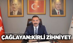Çağlayan: Kirli zihniyet