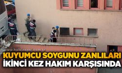 Kuyumcu soygunu zanlıları ikinci kez hakim karşısında