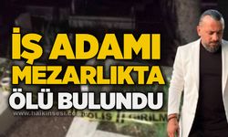 İş adamı mezarlıkta ölü bulundu