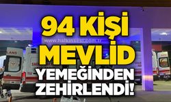 94 kişi mevlid yemeğinden zehirlendi!