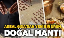 Akbal Gıda'dan yeni bir ürün: Doğal mantı