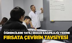 Öğrencilere tatili ekran bağımlılığı yerine fırsata çevirin tavsiyesi