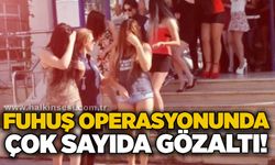 Fu*uş operasyonunda çok sayıda gözaltı!