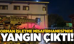 Orman İşletme Misafirhanesi’nde yangın çıktı!