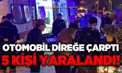Bisikletliye çarpmamak için manevra yapan otomobil direğe çarptı: 5 yaralı