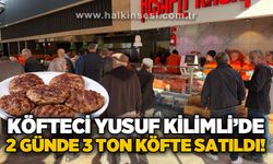 Köfteci Yusuf Kilimli'de 2 günde 3 ton köfte satıldı