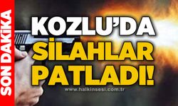 Kozlu’da silahlar patladı!