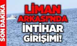 Liman Arkası'nda i*tihar girişimi!