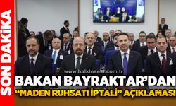 Bakan Alparslan Bayraktar'dan maden ruhsatı iptali açıklaması