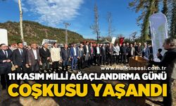11 Kasım Milli Ağaçlandırma Günü coşkusu yaşandı
