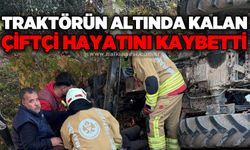 Devrilen traktörün altında kalan çiftçi hayatını kaybetti