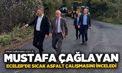 Mustafa Çağlayan Eceler'de sıcak asfalt çalışmasını inceledi