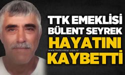TTK emeklisi Bülent Seyrek hayatını kaybetti