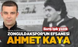 Zonguldakspor’un efsanesi Ahmet Kaya!