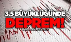 3.5 büyüklüğünde deprem!