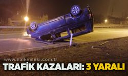 Trafik kazaları: 3 yaralı