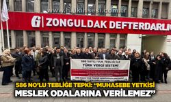 586 No’lu tebliğe tepki: “Muhasebe yetkisi meslek odalarına verilemez”
