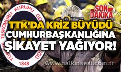 TTK’da kriz büyüdü: Cumhurbaşkanlığına şikayet yağıyor!