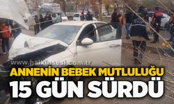 Annenin bebek mutluluğu 15 gün sürdü