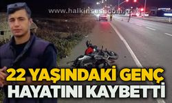 22 yaşındaki genç hayatını kaybetti