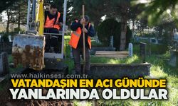 Vatandaşın en acı gününde yanlarında oldular