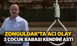 Zongukdak'ta acı olay: 3 çocuk babası kendini astı