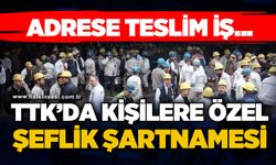 TTK’da Kişilere özel Şeflik şartnamesi: Adrese teslim iş…