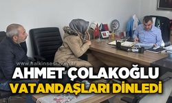Ahmet Çolakoğlu vatandaşları dinledi