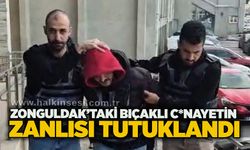 Zonguldak’taki bıçaklı c*nayetin zanlısı tutuklandı