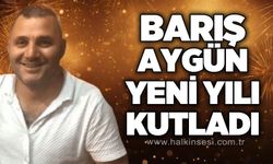 Barış Aygün yeni yılı kutladı